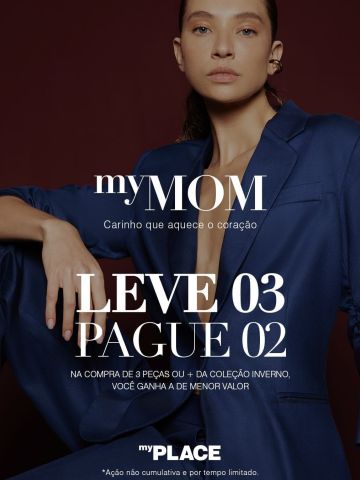 Um presente à altura de quem merece tudo. ❤
Na myPLACE do Teresópolis Shopping, tem condição especial: na compra de 3 peças da coleção de inverno, você paga apenas 2.
Aproveite para escolher com carinho e renovar o estilo. Visite a MyPlace no 1º Piso.
Consulte condições na loja.