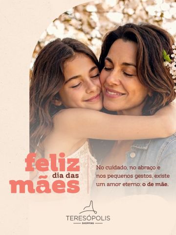 Mãe é presença, acolhimento e amor que transforma os momentos mais simples em memórias para a vida toda. 💖
Neste Dia das Mães, celebre quem sempre esteve ao seu lado com carinho, cuidado e dedicação em cada detalhe.
O Teresópolis Shopping deseja um feliz e especial Dia das Mães para todas as mães! ✨