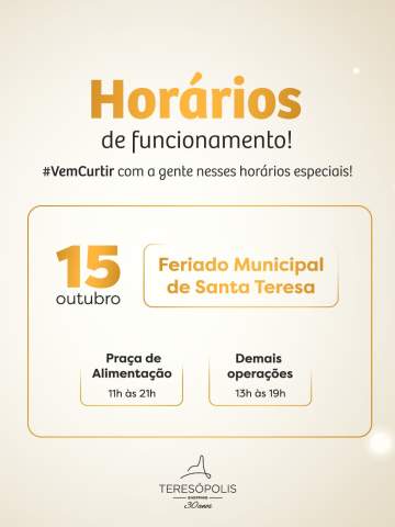 Nesta quarta-feira, 15 de outubro, o Teresópolis Shopping funcionará em horário especial devido ao Feriado Municipal de Santa Teresa.

🍽 Praça de Alimentação: 11h às 21h
🛍 Demais operações: 13h às 19h 

#teresopolisshopping #oshoppingdacidade #euamotere