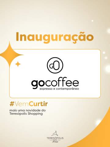 Tem novidade no Teresópolis Shopping!

A GoCoffee inaugura hoje, trazendo o melhor pra você aproveitar cada momento com sabor e estilo. 💛 

@gocoffee_teresopolis 

#teresopolisshopping #oshoppingdacidade #euamotere