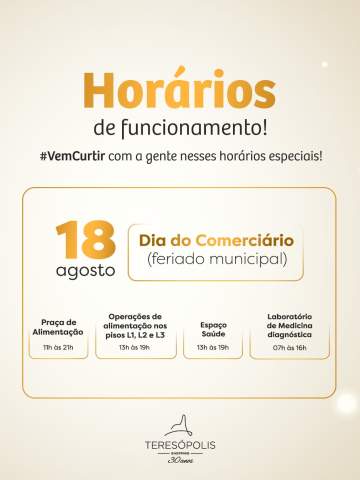 🗓️ Atenção para os horários especiais!

No dia 18 de agosto, celebramos o Dia do Comerciário e o Teresópolis Shopping estará aberto em horários diferenciados.

#VemCurtir com a gente e aproveite! 💛 

#teresópolisshopping #oshoppingdacidade